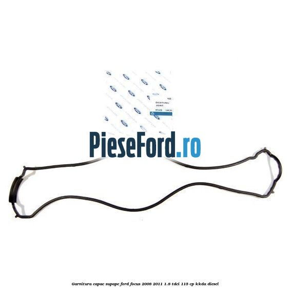 Garnitura capac supape Ford Focus 2008-2011 1.8 TDCi 115 cp KKDA diesel