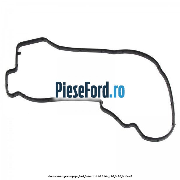 Garnitura capac supape Ford Fusion 1.6 TDCi 90 cp HHJA, HHJB diesel