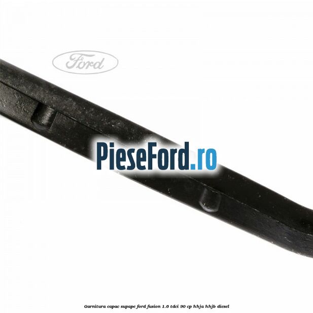 Garnitura capac supape Ford Fusion 1.6 TDCi 90 cp HHJA, HHJB diesel