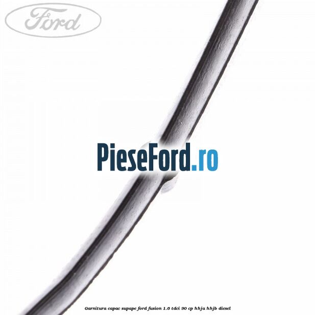 Garnitura capac supape Ford Fusion 1.6 TDCi 90 cp HHJA, HHJB diesel