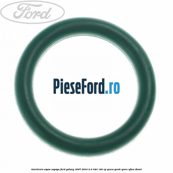 Garnitura capac supape Ford Galaxy 2007-2014 2.0 TDCi 140 cp Garnitura capac supape Ford Galaxy 2007-2014 2.0 TDCi 140 cp QXWA, QXWB, QXWC, UFWA diesel