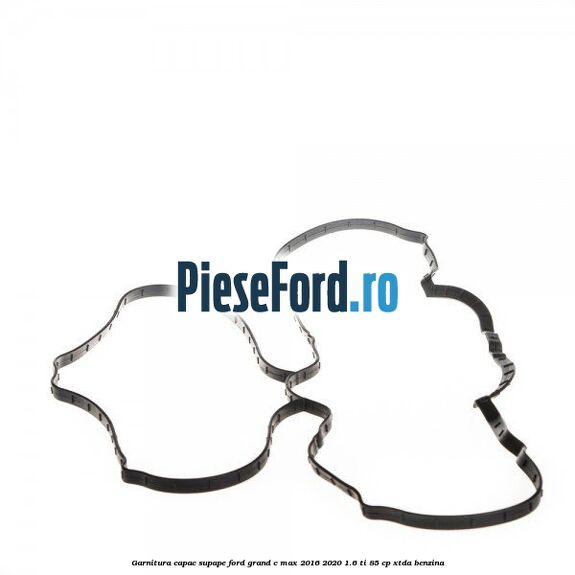 Garnitura capac supape Ford Grand C-Max 2016-2020 1.6 Ti 85 cp Garnitura capac supape Ford Grand C-Max 2016-2020 1.6 Ti 85 cp XTDA benzina