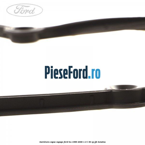 Garnitura capac supape Ford Ka 1996-2008 1.3 i 50 cp JJB benzina