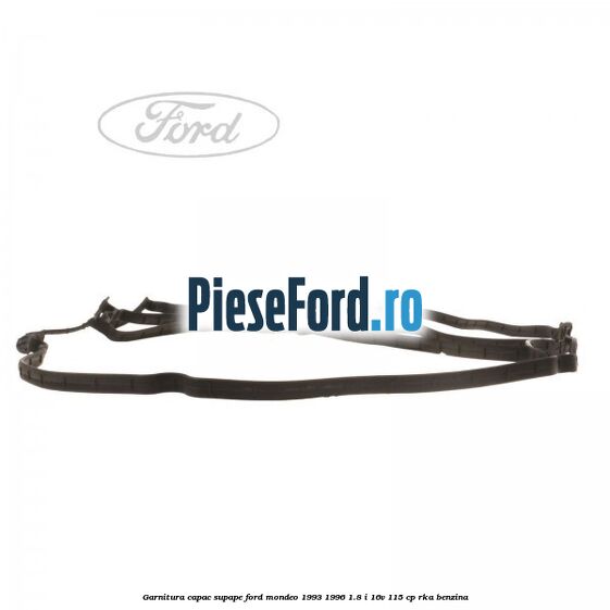 Garnitura capac supape Ford Mondeo 1993-1996 1.8 i 16V 115 cp RKA benzina