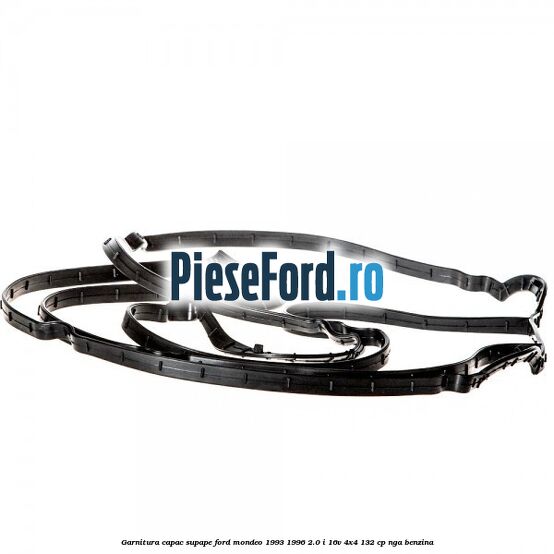 Garnitura capac supape Ford Mondeo 1993-1996 2.0 i 16V 4x4 132 cp Garnitura capac supape Ford Mondeo 1993-1996 2.0 i 16V 4x4 132 cp NGA benzina