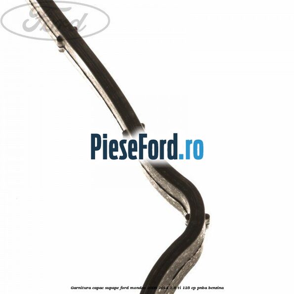 Garnitura capac supape Ford Mondeo 2008-2014 1.6 Ti 125 cp PNBA benzina