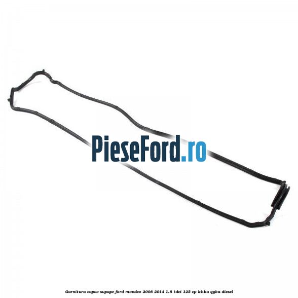 Garnitura capac supape Ford Mondeo 2008-2014 1.8 TDCi 125 cp Garnitura capac supape Ford Mondeo 2008-2014 1.8 TDCi 125 cp KHBA, QYBA diesel