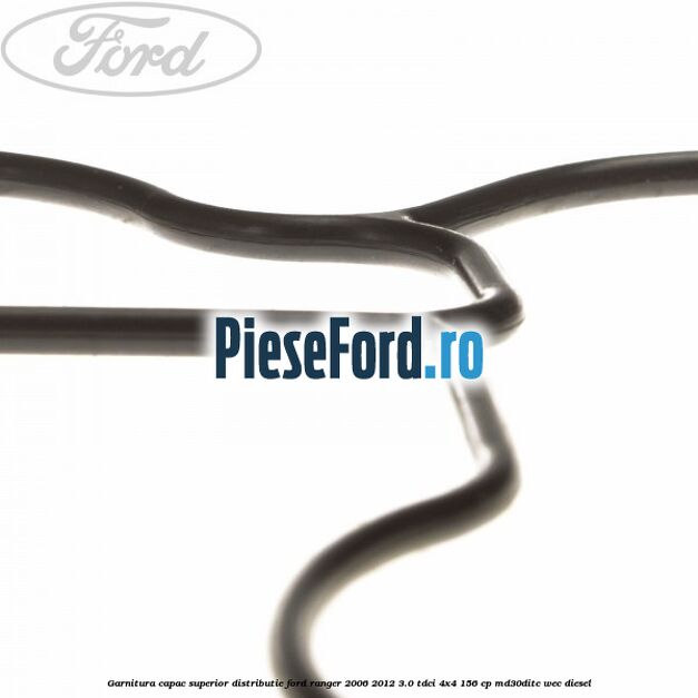 Garnitura capac superior distributie Ford Ranger 2006-2012 3.0 TDCi 4x4 156 cp MD30DITC, WEC diesel