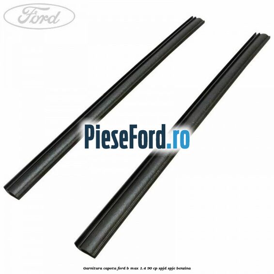 Garnitura capota Ford B-Max 1.4 90 cp SPJD, SPJE benzina