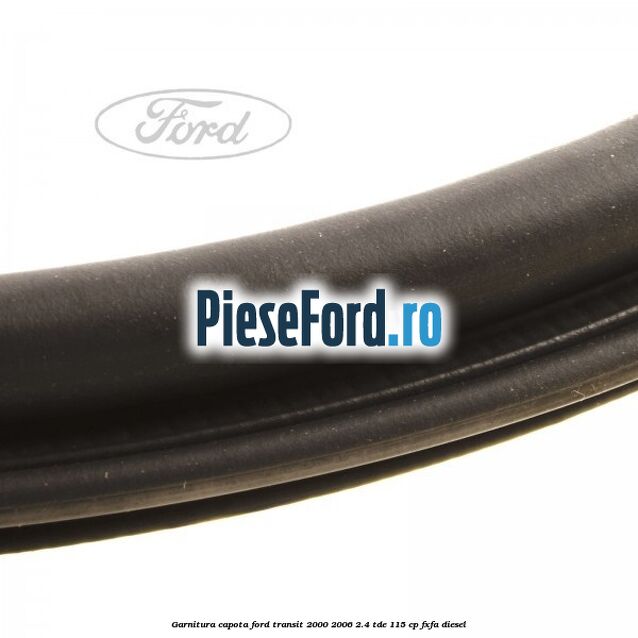 Garnitura capota Ford Transit 2000-2006 2.4 TDE 115 cp FXFA diesel