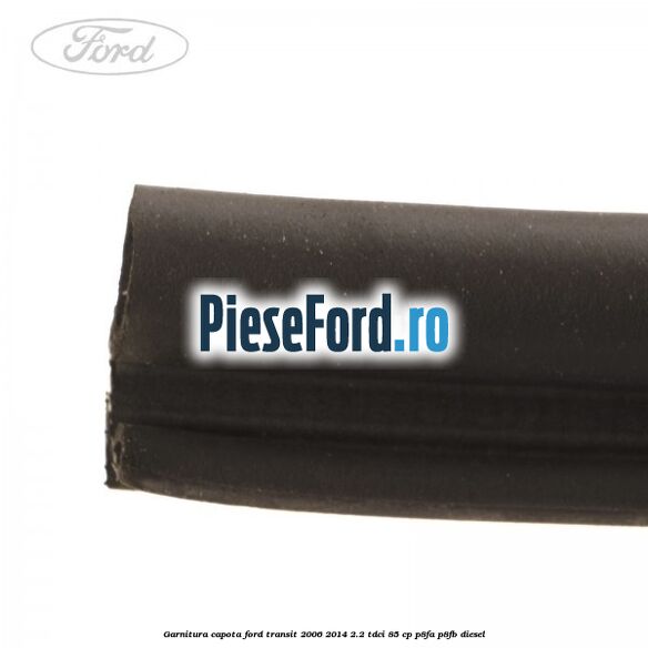 Garnitura capota Ford Transit 2006-2014 2.2 TDCi 85 cp Garnitura capota Ford Transit 2006-2014 2.2 TDCi 85 cp P8FA, P8FB diesel