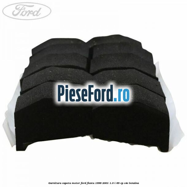 Garnitura, capota motor Ford Fiesta 1996-2001 1.0 i 65 cp C4E benzina