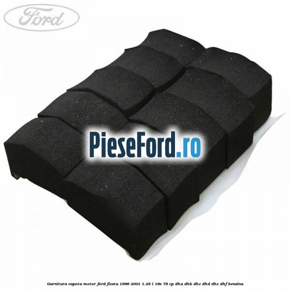 Garnitura, capota motor Ford Fiesta 1996-2001 1.25 i 16V 75 cp DHA, DHB, DHC, DHD, DHE, DHF benzina