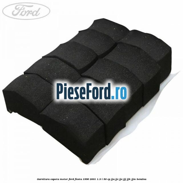 Garnitura, capota motor Ford Fiesta 1996-2001 1.3 i 50 cp