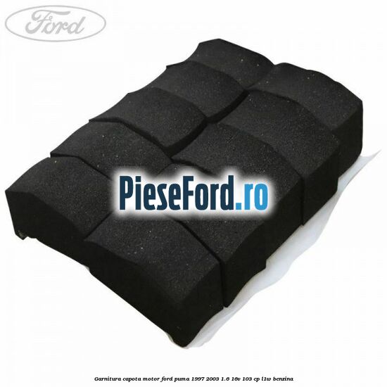 Garnitura, capota motor Ford Puma 1997-2003 1.6 16V 103 cp