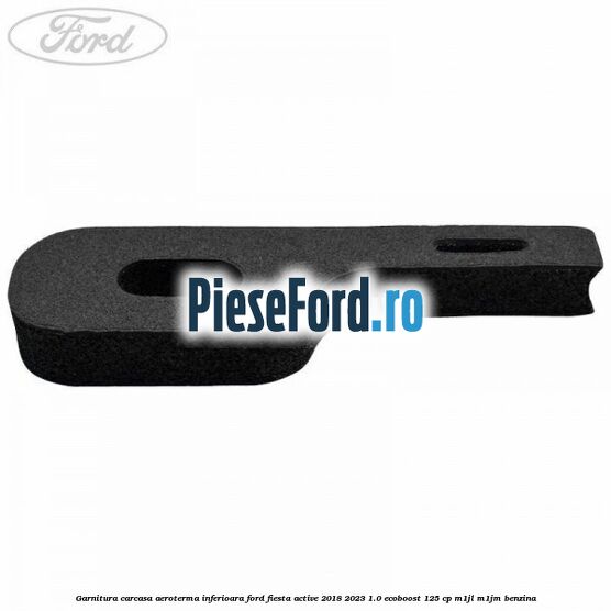 Garnitura carcasa aeroterma inferioara Ford Fiesta Active 2018-2023 1.0 EcoBoost 125 cp M1JL, M1JM benzina