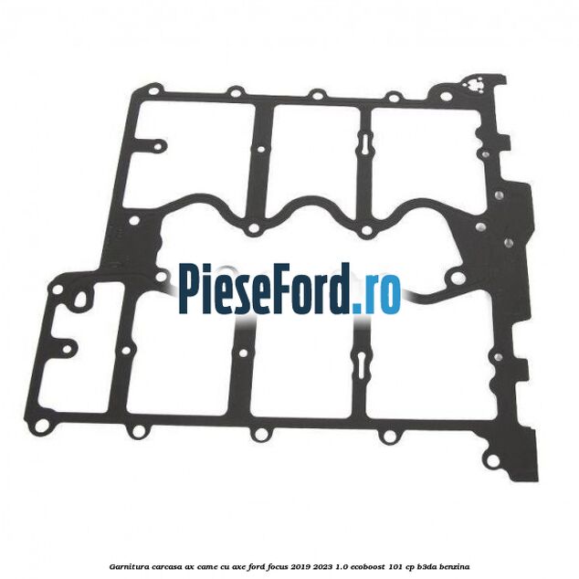 Garnitura carcasa ax came cu axe Ford Focus 2019-2023 1.0 EcoBoost 101 cp B3DA benzina