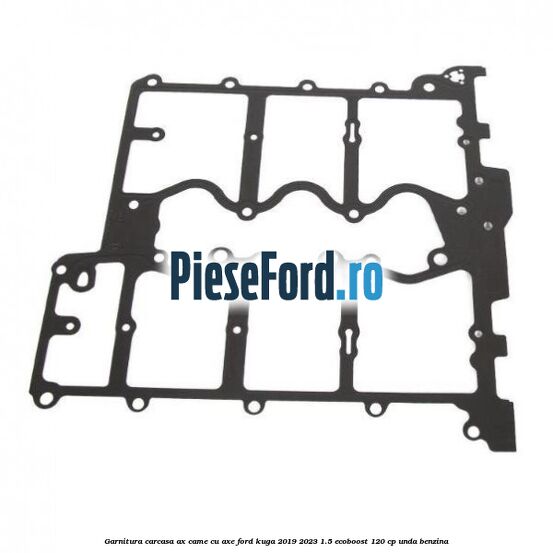 Garnitura carcasa ax came cu axe Ford Kuga 2019-2023 1.5 EcoBoost 120 cp UNDA benzina