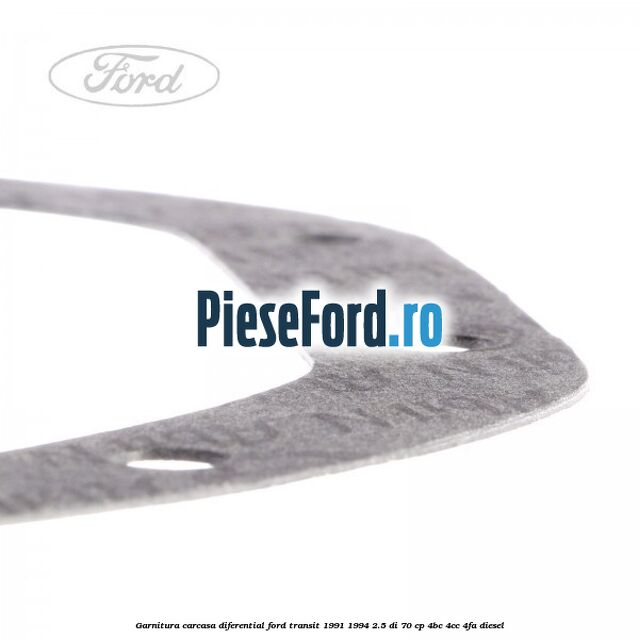 Garnitura, carcasa diferential Ford Transit 1991-1994 2.5 DI 70 cp 4BC, 4CC, 4FA diesel
