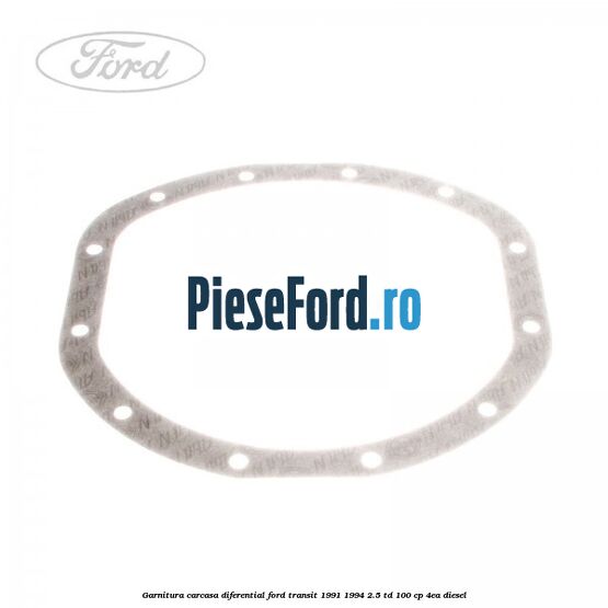 Garnitura, carcasa diferential Ford Transit 1991-1994 2.5 TD 100 cp 4EA diesel