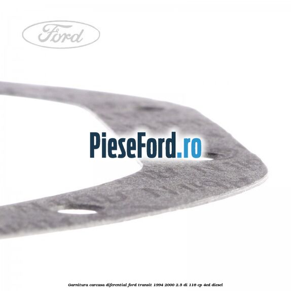 Garnitura, carcasa diferential Ford Transit 1994-2000 2.5 DI 116 cp 4ED diesel