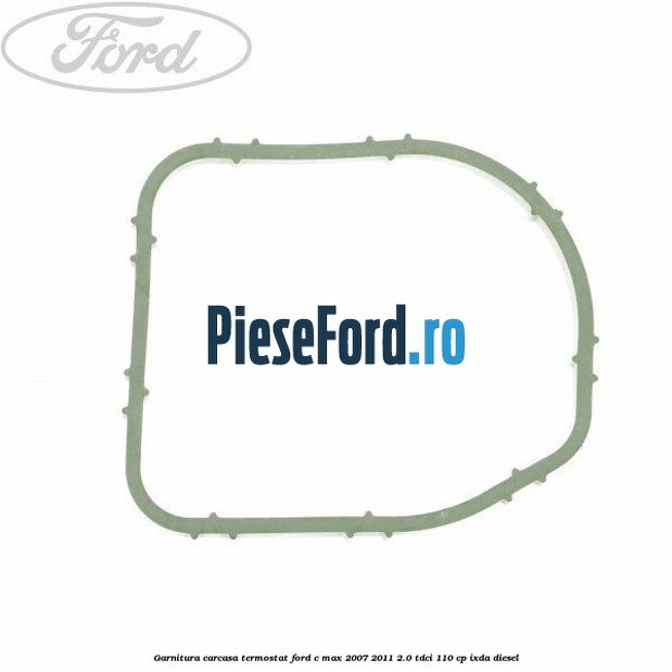 Garnitura, carcasa termostat Ford C-Max 2007-2011 2.0 TDCi 110 cp