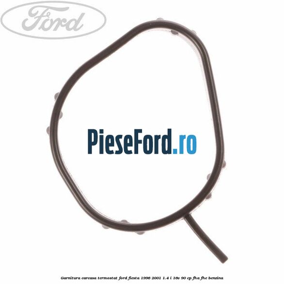 Garnitura, carcasa termostat Ford Fiesta 1996-2001 1.4 i 16V 90 cp FHA, FHE benzina