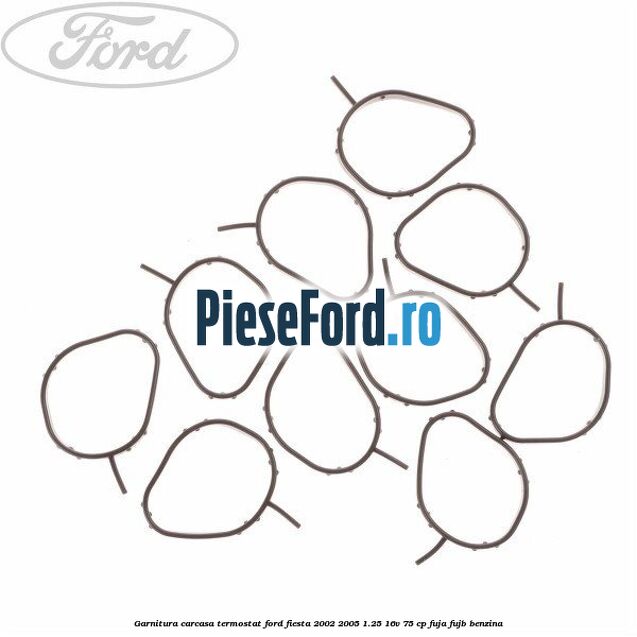 Garnitura, carcasa termostat Ford Fiesta 2002-2005 1.25 16V 75 cp FUJA, FUJB benzina