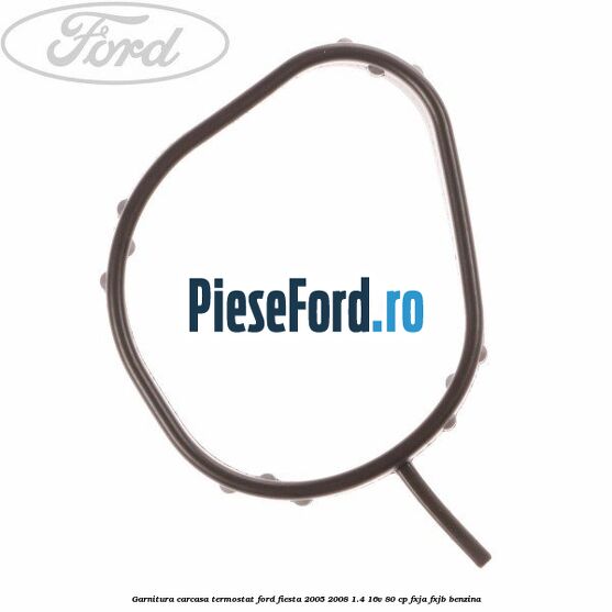 Garnitura, carcasa termostat Ford Fiesta 2005-2008 1.4 16V 80 cp Garnitura, carcasa termostat Ford Fiesta 2005-2008 1.4 16V 80 cp FXJA, FXJB benzina