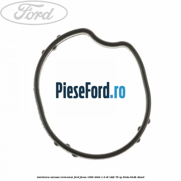 Garnitura carcasa termostat Ford Focus 1998-2004 1.8 DI/TDDi 75 cp BHDA, BHDB diesel