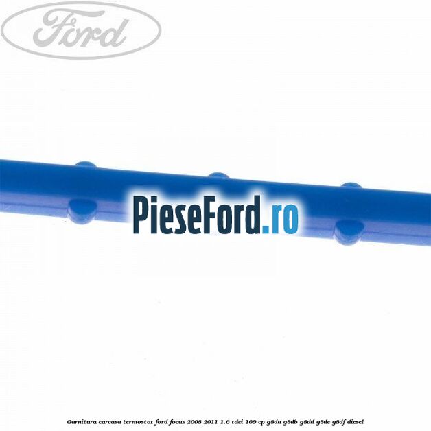 Garnitura carcasa termostat Ford Focus 2008-2011 1.6 TDCi 109 cp G8DA, G8DB, G8DD, G8DE, G8DF diesel