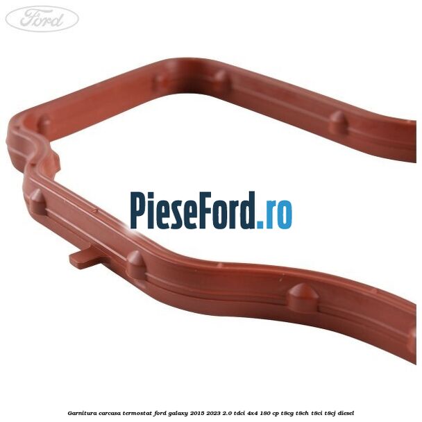 Garnitura carcasa termostat Ford Galaxy 2015-2023 2.0 TDCi 4x4 180 cp T8CG, T8CH, T8CI, T8CJ diesel