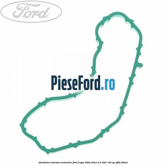Garnitura, carcasa termostat Ford Kuga 2008-2012 2.0 TDCI 140 cp Garnitura, carcasa termostat Ford Kuga 2008-2012 2.0 TDCI 140 cp UFDA diesel