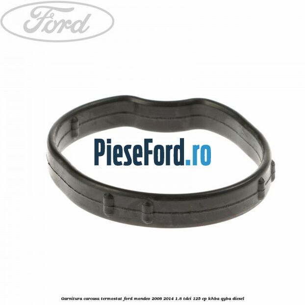 Garnitura carcasa termostat Ford Mondeo 2008-2014 1.8 TDCi 125 cp