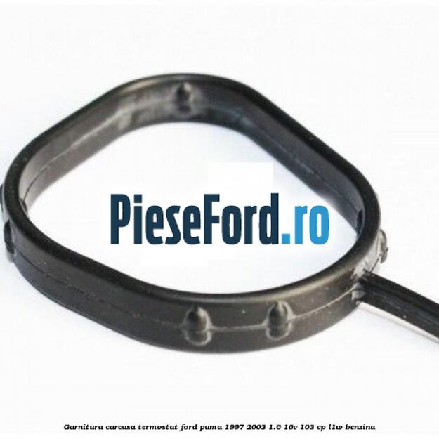 Garnitura, carcasa termostat Ford Puma 1997-2003 1.6 16V 103 cp Garnitura, carcasa termostat Ford Puma 1997-2003 1.6 16V 103 cp L1W benzina