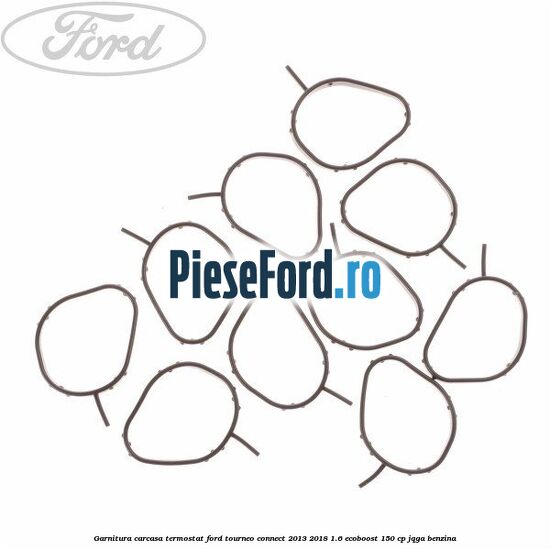 Garnitura, carcasa termostat Ford Tourneo Connect 2013-2018 1.6 EcoBoost 150 cp JQGA benzina
