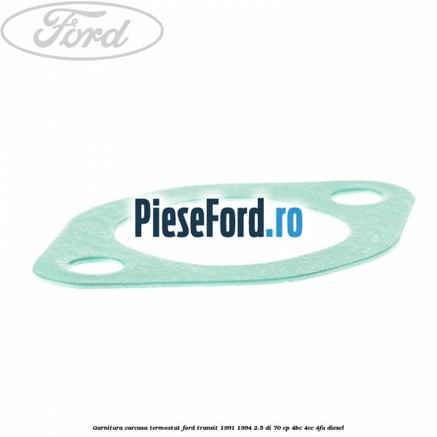 Garnitura, carcasa termostat Ford Transit 1991-1994 2.5 DI 70 cp 4BC, 4CC, 4FA diesel