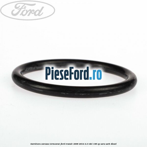 Garnitura, carcasa termostat Ford Transit 2006-2014 2.2 TDCi 136 cp USRA, USRB diesel