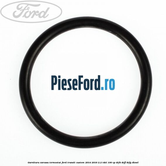 Garnitura, carcasa termostat Ford Transit Custom 2014-2018 2.2 TDCi 100 cp Garnitura, carcasa termostat Ford Transit Custom 2014-2018 2.2 TDCi 100 cp DRF4, DRFF, DRFG diesel