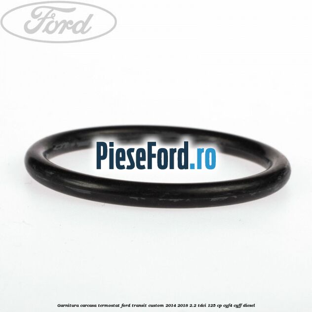 Garnitura, carcasa termostat Ford Transit Custom 2014-2018 2.2 TDCi 125 cp CYF4, CYFF diesel