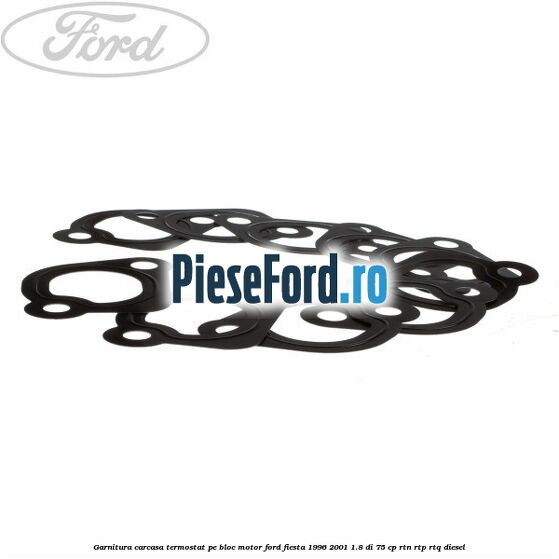 Garnitura, carcasa termostat pe bloc motor Ford Fiesta 1996-2001 1.8 DI 75 cp RTN, RTP, RTQ diesel