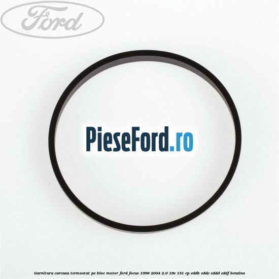 Garnitura, carcasa termostat pe bloc motor Ford Focus 1998-2004 2.0 16V 131 cp EDDB, EDDC, EDDD, EDDF benzina