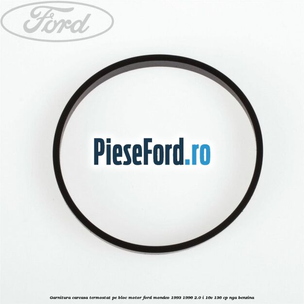Garnitura, carcasa termostat pe bloc motor Ford Mondeo 1993-1996 2.0 i 16V 136 cp NGA benzina