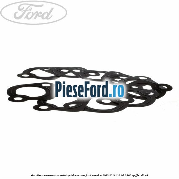 Garnitura, carcasa termostat pe bloc motor Ford Mondeo 2008-2014 1.8 TDCi 100 cp Garnitura, carcasa termostat pe bloc motor Ford Mondeo 2008-2014 1.8 TDCi 100 cp FFBA diesel