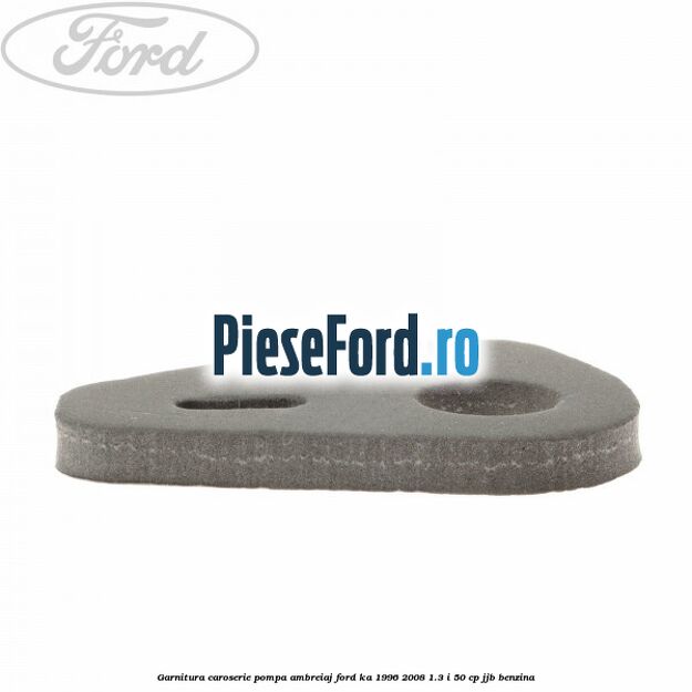 Garnitura caroserie pompa ambreiaj Ford Ka 1996-2008 1.3 i 50 cp JJB benzina