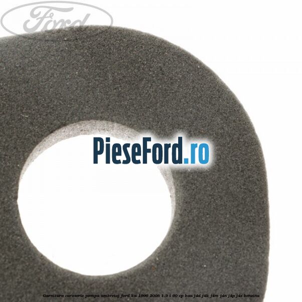 Garnitura caroserie pompa ambreiaj Ford Ka 1996-2008 1.3 i 60 cp BAA, J4D, J4K, J4M, J4N, J4P, J4S benzina