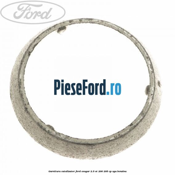 Garnitura catalizator Ford Cougar 2.5 ST 200 205 cp SGA benzina