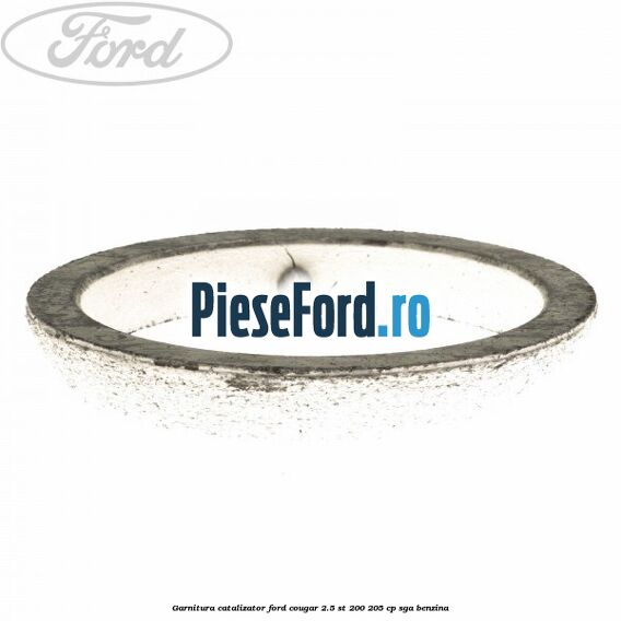 Garnitura catalizator Ford Cougar 2.5 ST 200 205 cp SGA benzina
