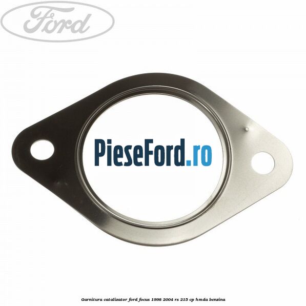 Garnitura catalizator Ford Focus 1998-2004 RS 215 cp HMDA benzina