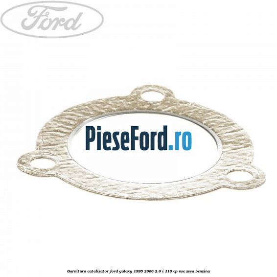 Garnitura catalizator Ford Galaxy 1995-2000 2.0 i 116 cp NSE, ZVSA benzina